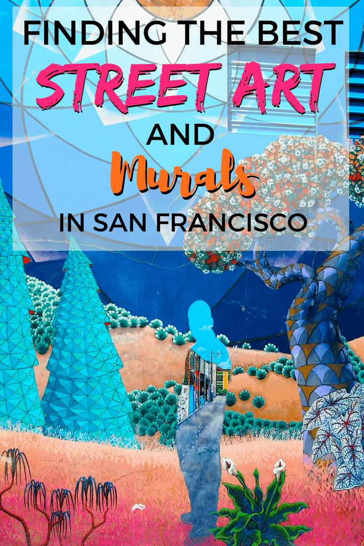 Where to find the best street art and murals in San Francisco