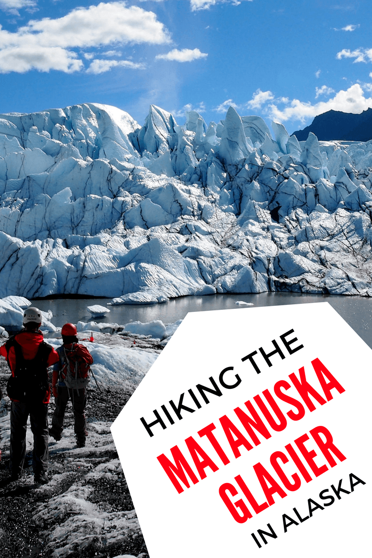 Hiking the Matanuska Glacier in Alaska | Glacier hike in Alaska