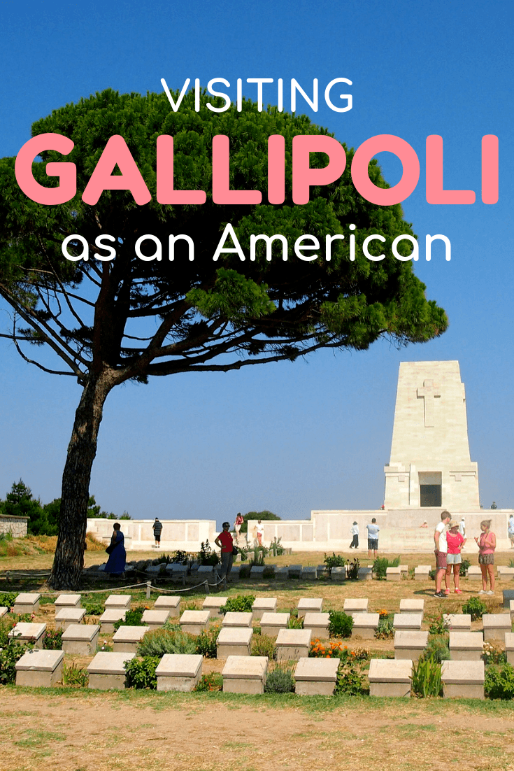 Visiting Gallipoli battlefields and cemeteries as an American
