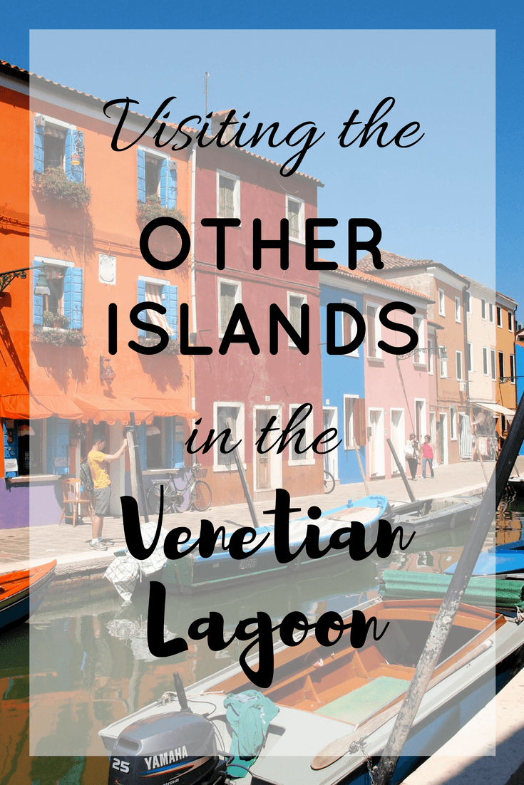 Visiting the other islands in the Venetian Lagoon