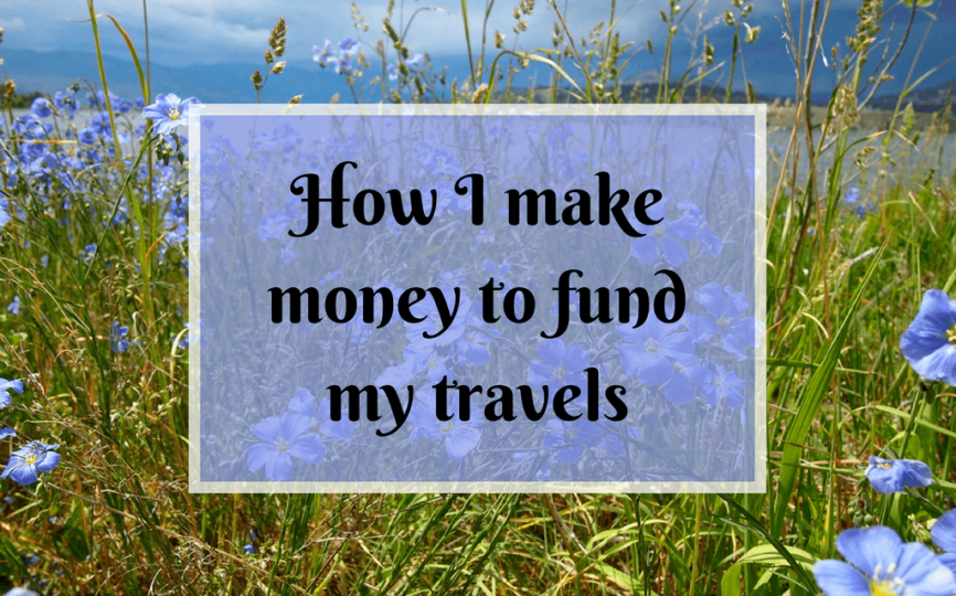 How I Make Money to Travel the World