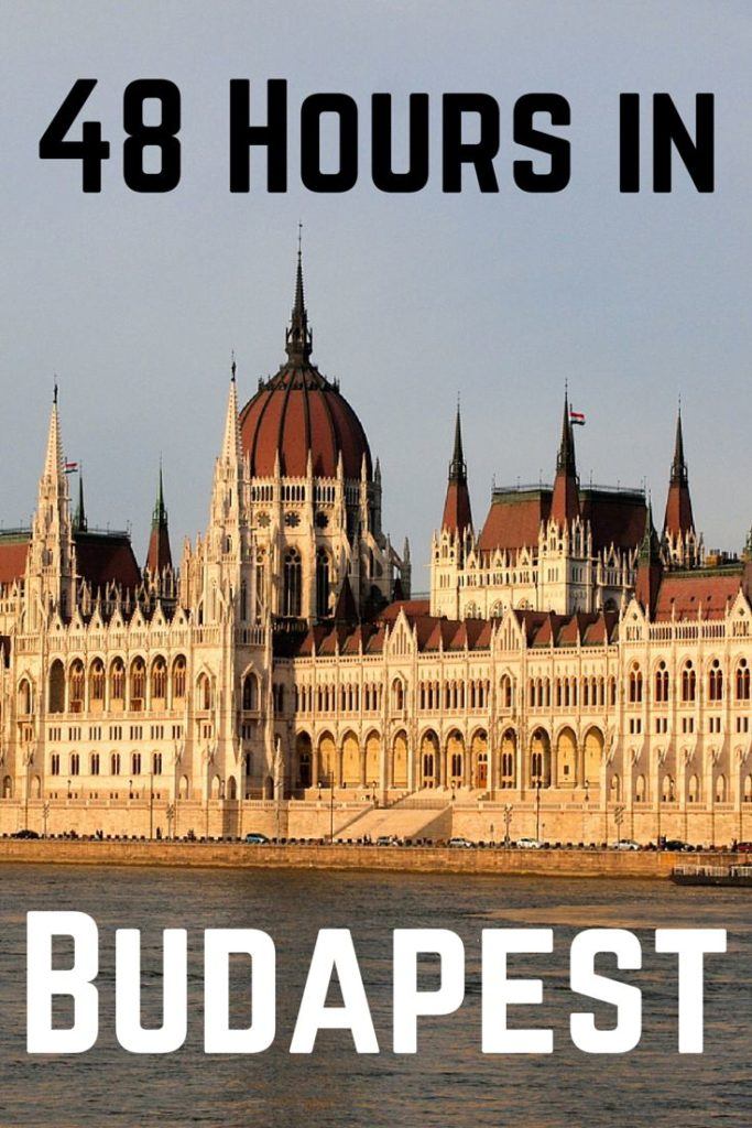 48 Hours in Budapest