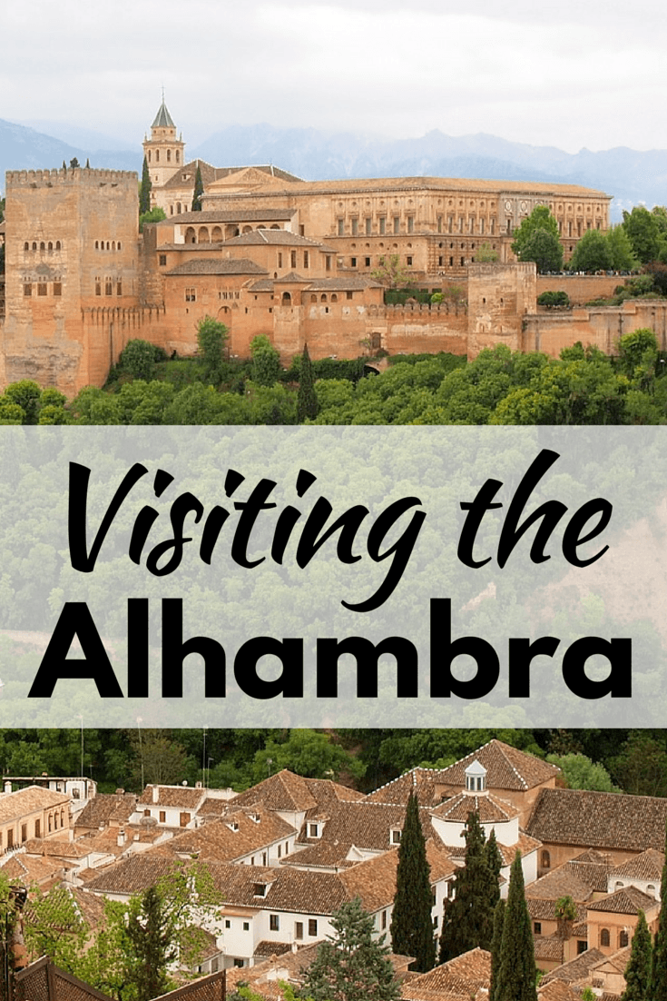 Visiting the Alhambra in Granada, Spain