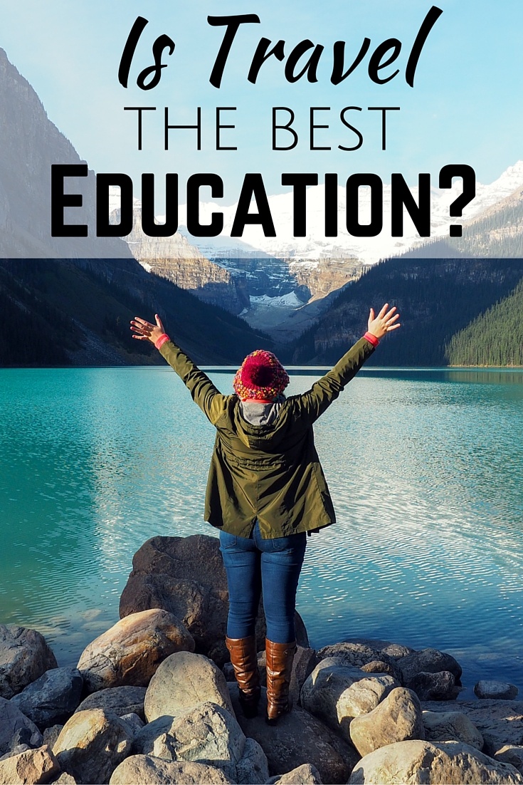 Is travel the best education?