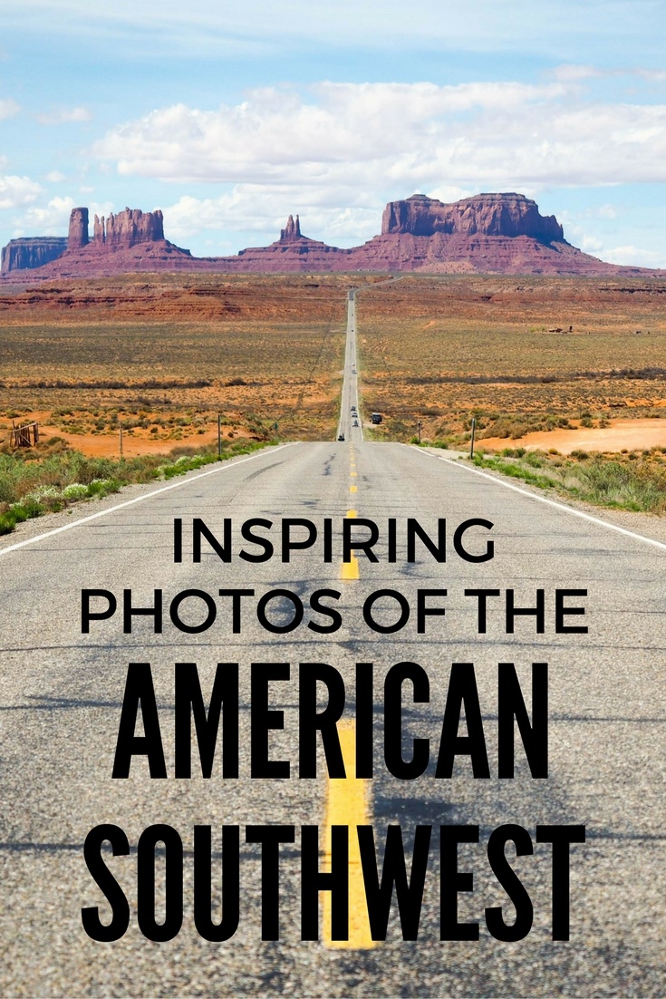 Inspiring photos from the American Southwest