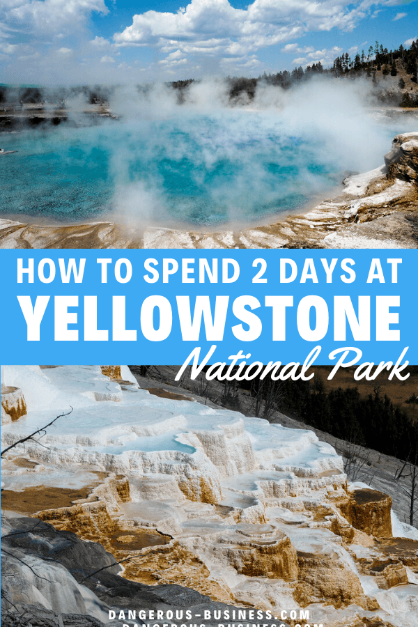 How to spend 2 days at Yellowstone National Park