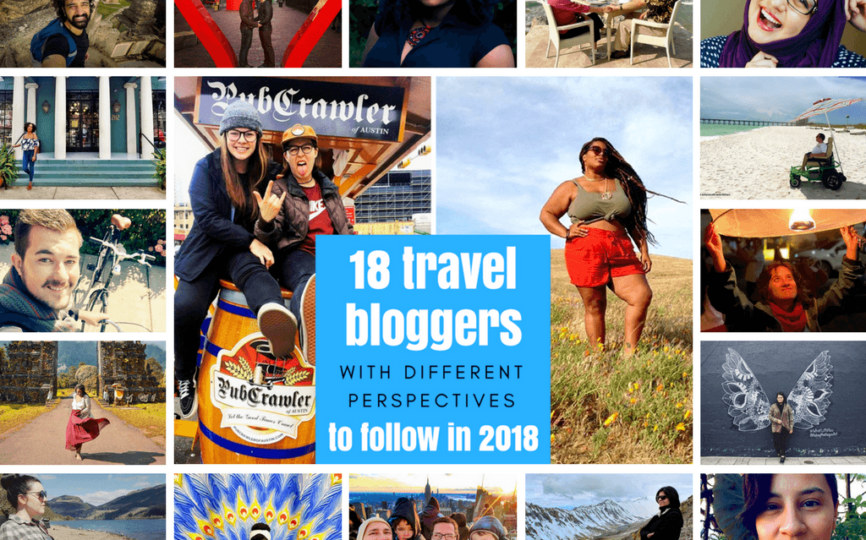 18 Travel Bloggers with Different Perspectives to Follow in 2018