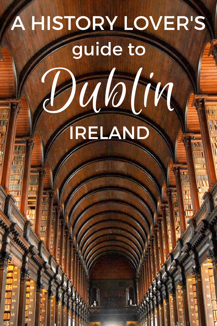 A guide to Dublin for history lovers