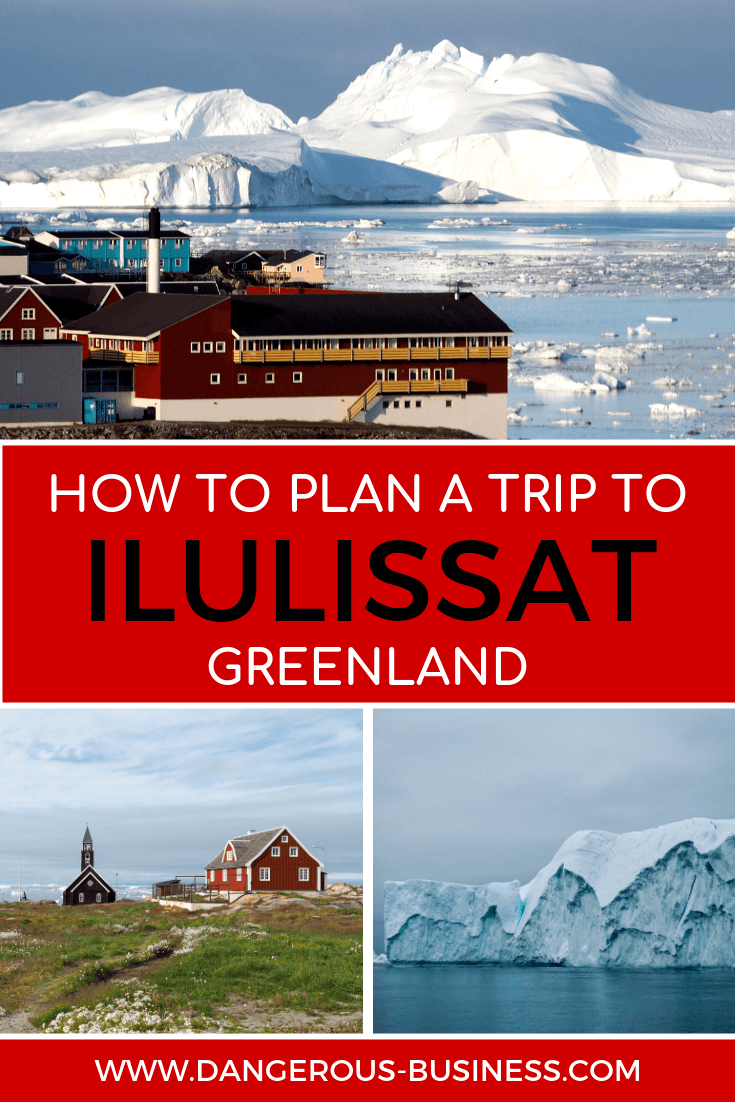 How to plan a trip to Ilulissat, Greenland