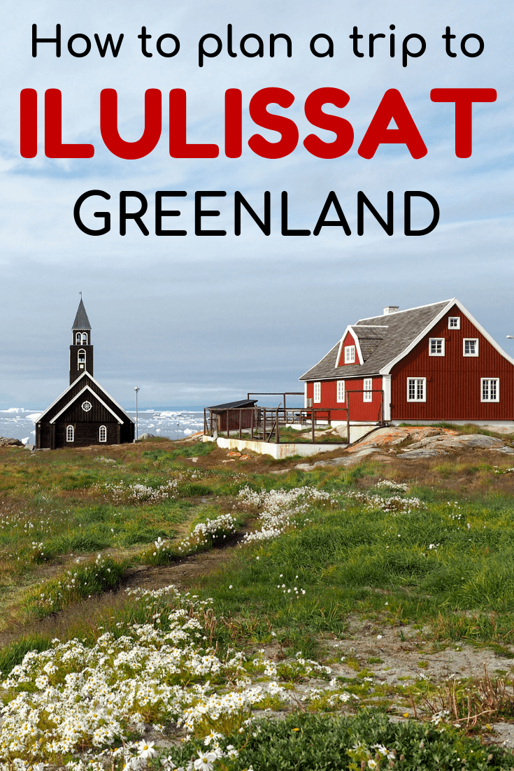 How to plan a trip to Ilulissat, Greenland