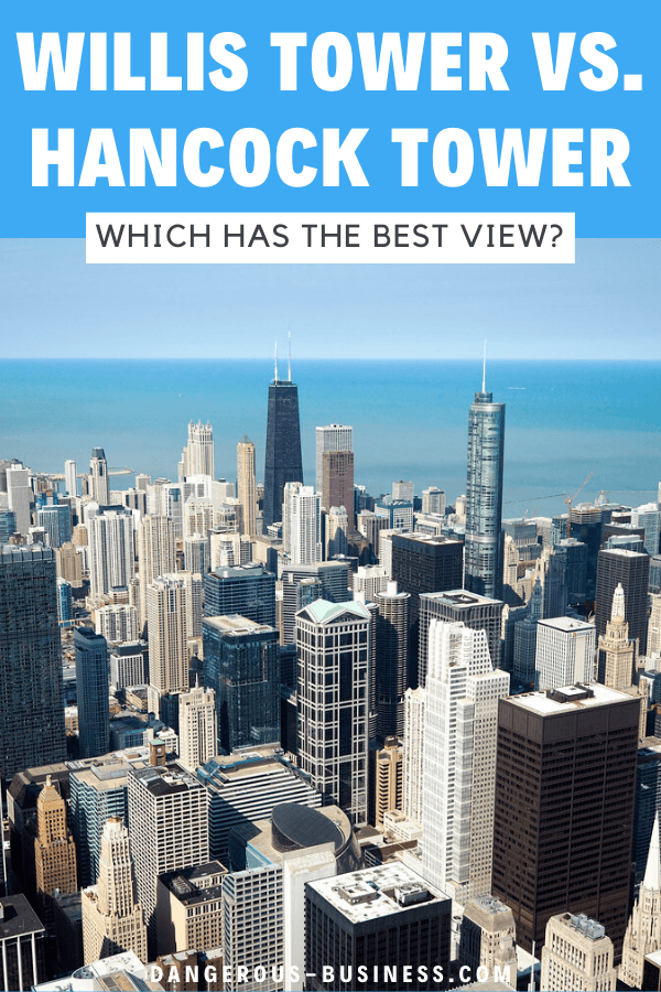 Willis Tower vs. Hancock Tower in Chicago