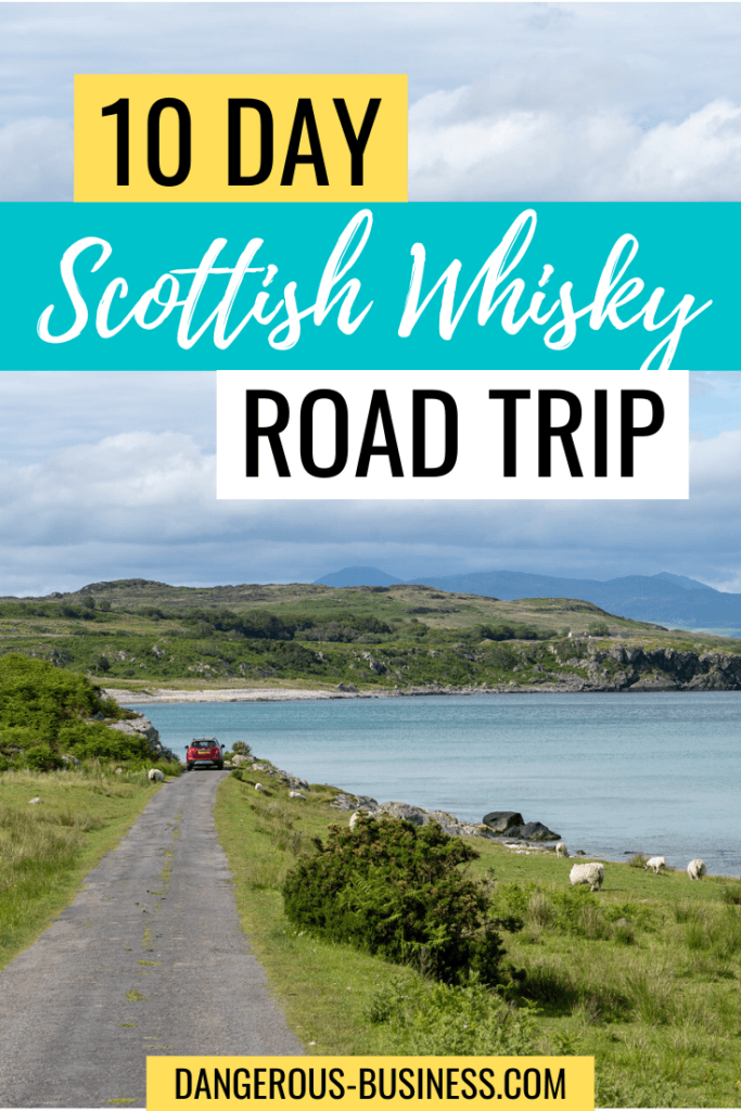 Scotland whisky road trip itinerary